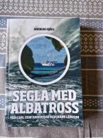 Segla med Albatross : Segla med Albatross berättas av Carl-Erik Andersson och bygger på de äventyr som han upplevde tillsammans med vännen Janne Larsson under tre år ute på de stora haven
