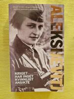 Kriget har inget kvinnligt ansikte Utopins r&ouml;ster