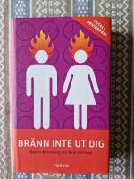 Br&auml;nn inte ut dig