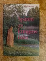 Sp&aring;ren av kungens m&auml;n : om n&auml;r Sverige blev ett kristet rike i skiftet mellan vikingatid och medeltid