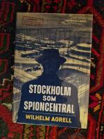 Stockholm som spioncentral : sp&aring;ren efter tre hemliga st&auml;der