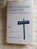 Pastorerna i Knutby En autentisk kriminalroman