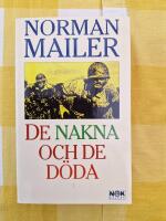 De nakna och de d&ouml;da : Roman