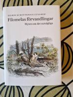 Filomelas f&ouml;rvandlingar Myten om det outs&auml;gliga