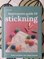 Nyb&ouml;rjarens guide till stickning L&auml;r dig stickning fr&aring;n grunden