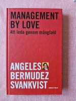 Management by love. Att leda genom m&aring;ngfald