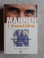 Mannen i framtiden - Om hormonrevolutionen och mannens klimakterium