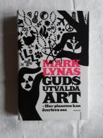 Guds utvalda art : hur planeten kan &ouml;verleva oss