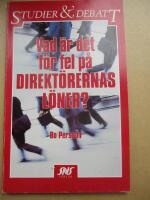 Vad &auml;r det f&ouml;r fel p&aring; direkt&ouml;rernas l&ouml;ner? : [en argumentanalys]