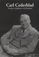 Carl Cederblad : forskare, f&ouml;rfattare och f&ouml;rel&auml;sare : [rapport fr&aring;n de folkbildningshistoriska dagarna i Uppsala 25-26 oktober 1999]