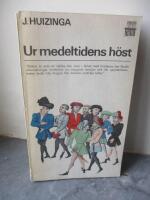 Ur medeltidens h&ouml;st : Studier &ouml;ver 1300- och 1400-talens levnadsstil och tankeformer i Frankrike och Nederl&auml;nderna