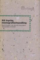 Att trycka monografiavhandling : best&auml;mmelser och r&aring;d inf&ouml;r disputation vid Uppsala universitet