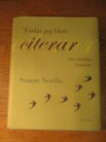 F&ouml;rl&aring;t jag blott citerar : Om citatets historia