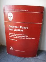 Between Peace and Justice : Dispute Settlement between Karaboro Agriculturalists and Fulbe Agro-Pastoralists in Burkina Faso