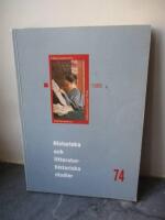 Historiska och litteraturhistoriska studier 74