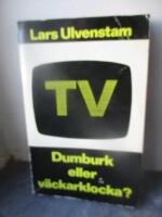 TV &ndash; Dumburk eller v&auml;ckarklocka?