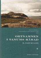 Ortnamnen i G&ouml;teborgs och Bohus l&auml;n 19. Ortnamnen i Tanums h&auml;rad, 2 Naturnamn