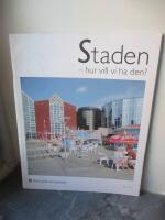 Staden - hur vill vi ha den?