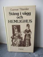 St&aring;ng i v&auml;gg och hemlighus : kulturhistoriska glimtar fr&aring;n m&auml;nsklighetens bakg&aring;rdar
