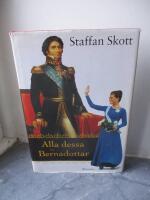Alla dessa Bernadottar : kungarna, de kungliga och de &ouml;vriga
