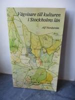 V&auml;gvisare till kulturen i Stockholms l&auml;n [med karta]
