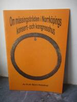 Om m&auml;ssingstr&aring;den i Norrk&ouml;pings konsert- och kongresshus