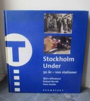 Stockholm under : 50 &aring;r - 100 stationer