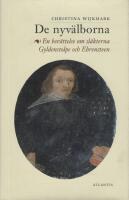 De nyv&auml;lborna : En ber&auml;ttelse om sl&auml;kterna Gyldenstolpe och Ehrensteen