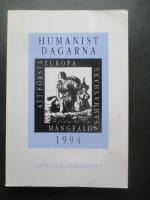 Att f&ouml;rst&aring; Europa - m&aring;ngfald och sammanhang : Humanistdagarna vid Uppsala universitet 1994