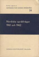 Nordiska spr&aring;kfr&aring;gor 1961 och 1962