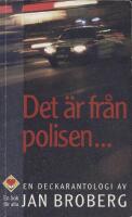 Det &auml;r fr&aring;n polisen- - en deckarantologi