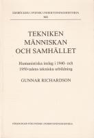 Tekniken m&auml;nniskan och samh&auml;llet: Humanistiska inslag i 1940- och 1950-talens tekniska utbildning