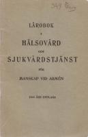 L&auml;robok i h&auml;slov&aring;rd och sjukv&aring;rdstj&auml;nst f&ouml;r manskap vid arm&eacute;n, 1932