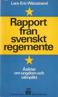 Rapport fr&aring;n svenskt regemente : &Aring;sikter om ungdom och v&auml;rnplikt