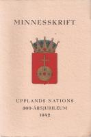 Minnesskrift vid Upplands nations 300-&aring;rsjubileum 1942