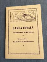 Gamla Upsala Fornminnena och kyrkan - Till turistens tj&auml;nst