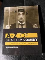 A-Z of silent film comedy - an illustrated companion
