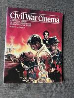 Civil War Cinema - A pictorial history of Hollywood and the war between the states