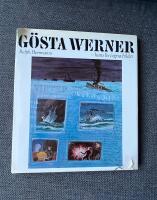 G&ouml;sta Werner : hans liv i egna bilder