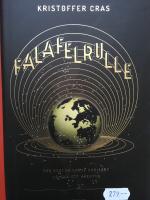 Falafelrulle : f&ouml;r bortom varje horisont v&auml;ntar ett &auml;ventyr