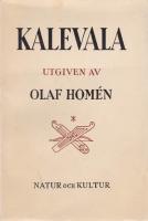 Kalevala. Utgiven av Olaf Holm&eacute;n