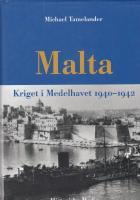Malta : kriget i Medelhavet 1940-1942