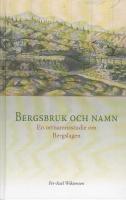 Bergsbruk och namn : en ortnamnsstudie om Bergslagen