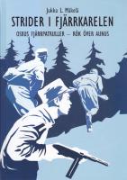 Strider i Fj&auml;rrkarelen : OsKus fj&auml;rrpatruller : r&ouml;k &ouml;ver Aunus