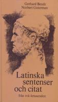 Latinska sentenser och citat fr&aring;n tv&aring; &aring;rtusenden.