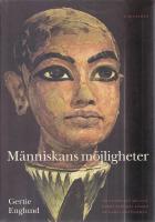 M&auml;nniskans m&ouml;jligheter : om samspelet mellan kropp och sj&auml;l enligt de gamla egyptierna