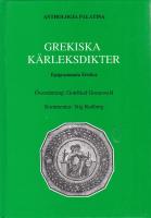 Grekiska k&auml;rleksdikter : Epigrammata erotica. Tolkade och kommenterade av John W. K&ouml;hler