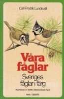 V&aring;ra f&aring;glar : Sveriges f&aring;glar i f&auml;rg