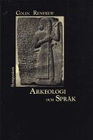 Arkeologi och spr&aring;k : det indoeuropeiska ursprungets g&aring;ta