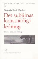 Det sublimas konstn&auml;rliga ledning : [estetik, konst och f&ouml;retag]